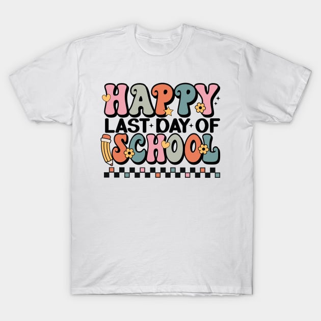 Happy last day of school Funny Quote Hilarious Sayings Humor T-Shirt by skstring